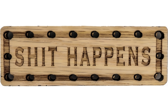 Shit Happens Oak Wood Patch