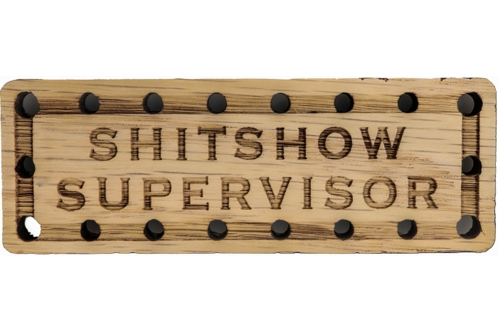 Shitshow Supervisor Oak Wood Patch